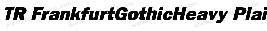 TR FrankfurtGothicHeavy Plain字体转换